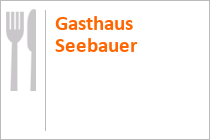 Gasthaus Seebauer - Gleinkersee - Roßleithen - Urlaubsregion Pyhrn-Priel - Oberösterreich