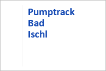 Pumptrack - Bad Ischl - Salzkammergut - Oberösterreich