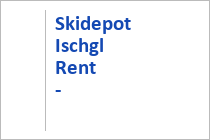 Skidepot Ischgl Rent - drei Standorte - Silvretta Arena Ischgl-Samnaun - Paznauntal - Tirol