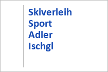 Skiverleih Sport Adler Ischgl - Silvretta Arena Ischgl-Samnaun - Paznauntal - Tirol