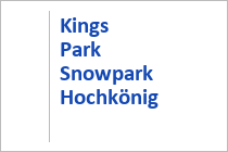 Blue Tomato Kings Park - Snowpark - Skigebiet Hochkönig - Maria Alm - Dienten - Mühlbach - Salzburger Land