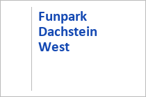 Funpark - Snowpark - Skigebiet Dachstein West - Russbach - Salzburg