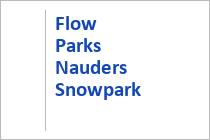 Flow Parks Snowpark - Skigebiet Bergkastel - Nauders - Tiroler Oberland - Tirol