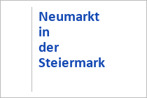 Neumarkt in der Steiermark - Region Murau