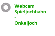 Webcam Spieljochbahn - Onkeljoch - Skigebiet Spieljoch - Fügen - Zillertal