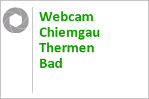Webcam Chiemgauthermen in Bad Endorf