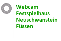 Webcam Festspielhaus Neuschwanstein - Schwangau - Füssen
