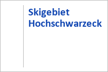 Skigebiet Hochschwarzeck - Ramsau - Berchtesgaden