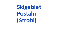 Skigebiet Postalm - Abtenau - Strobl - Wolfgangsee - Salzkammergut