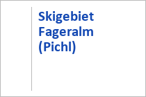 Skigebiet Fageralm - Forstau - Pichl - Schladming - Region Schladming-Dachstein