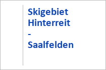 Familienskigebiet Hinterreit zwischen Saalfelden und Maria Alm