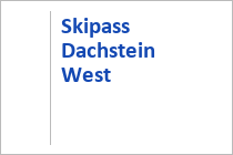 Skipass Dachstein West - Gosau - Rußbach - Annaberg-Lungötz