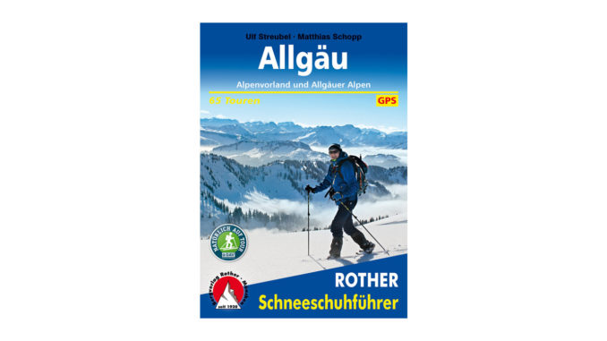 Schneeschuhführers durch das Alpenvorland und die Allgäuer Alpen.